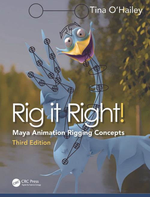 Rig it Right! (Maya Animation Rigging Concepts) by Tina O'Hailey, 9781032555232