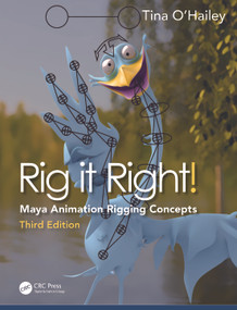 Rig it Right! (Maya Animation Rigging Concepts) by Tina O'Hailey, 9781032555232