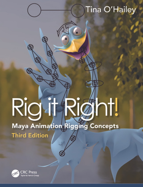 Rig it Right! (Maya Animation Rigging Concepts) by Tina O'Hailey, 9781032555232