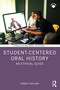 Student-Centered Oral History (An Ethical Guide) by Summer Cherland, 9781032325187