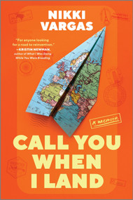 Call You When I Land (A Memoir) by Nikki Vargas, 9781335455093