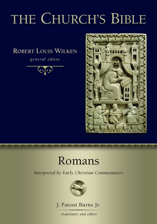 Romans (Interpreted by Early Christian Commentators) by J. Patout Burns, 9780802881915