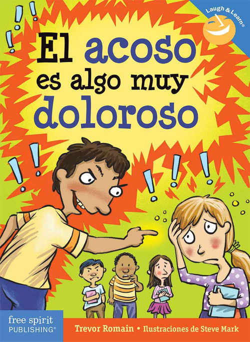 El acoso es algo muy doloroso (Spanish Edition) by Trevor Romain, Steve Mark, 9798885545136