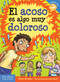 El acoso es algo muy doloroso (Spanish Edition) by Trevor Romain, Steve Mark, 9798885545136