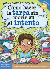 Cómo hacer la tarea sin morir en el intento (Spanish Edition) by Trevor Romain, Steve Mark, 9798885545167