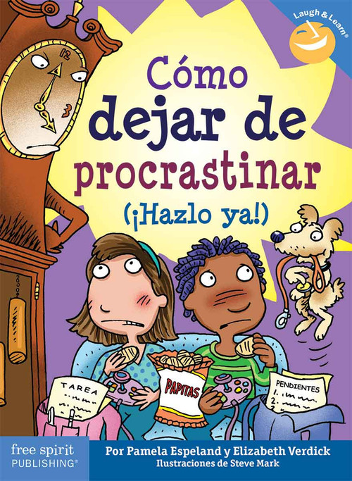 Cómo dejar de procastinar (Spanish Edition) by Pamela Espeland, Elizabeth Verdick, Steve Mark, 9798885545181