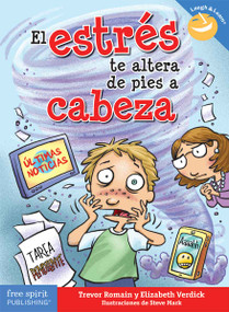 El estrés te altera de pies a cabeza (Spanish Edition) by Trevor Romain, Elizabeth Verdick, Steve Mark, 9798885545198