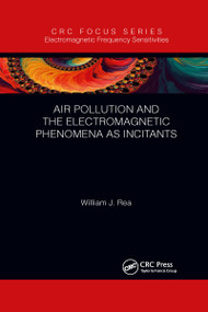 Air Pollution and the Electromagnetic Phenomena as Incitants - 9781032338873 by William J. Rea, 9781032338873