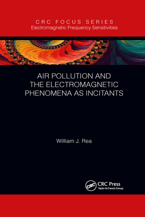 Air Pollution and the Electromagnetic Phenomena as Incitants - 9781032338873 by William J. Rea, 9781032338873