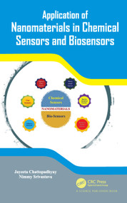 Application of Nanomaterials in Chemical Sensors and Biosensors by Jayeeta Chattopadhyay, Nimmy Srivastava, 9781032046136