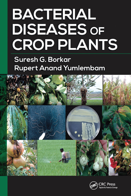 Bacterial Diseases of Crop Plants by Suresh G. Borkar, Rupert Anand Yumlembam, 9781032097541