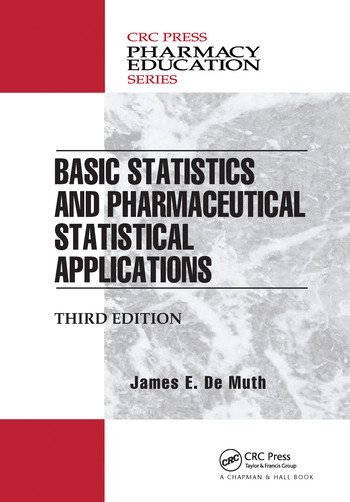 Basic Statistics and Pharmaceutical Statistical Applications by James E. De Muth, 9780367576165