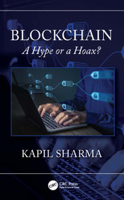 Blockchain (A Hype or a Hoax?) by Kapil Sharma, 9781032126586