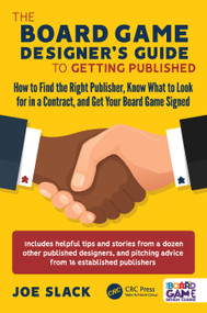 The Board Game Designer's Guide to Getting Published by Joe Slack, 9781032369884