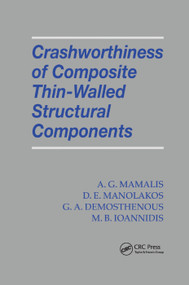 Crashworthiness of Composite Thin-Walled Structures by A.G. Mamalis, D. E. Manolakos, G. A. Demosthenous, M. B. Ioannidis, 9780367400354