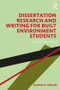 Dissertation Research and Writing for Built Environment Students by Shamil G. Naoum, 9780815384632