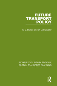 Future Transport Policy - 9780367726638 by K. J. Button, D. Gillingwater, 9780367726638