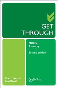 Get Through MRCS: Anatomy 2E by Simon Overstall, Amit Zaveri, 9781444170191