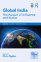 Global India (The Pursuit of Influence and Status) by Chris Ogden, 9781032421612