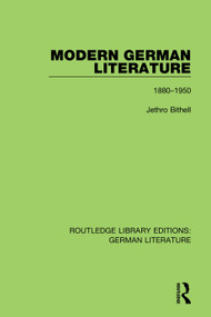 Modern German Literature (1880-1950) by Jethro Bithell, 9780367810443