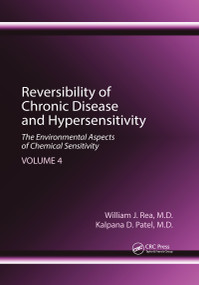 Reversibility of Chronic Disease and Hypersensitivity, Volume 4 (The Environmental Aspects of Chemical Sensitivity) by William J. Rea, Kalpana D. Patel, 9781032339344