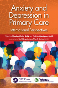 Anxiety and Depression in Primary Care (International Perspectives) by Sherina Mohd Sidik, Felicity Goodyear-Smith, 9781032479514