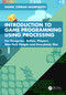 Introduction to Game Programming using Processing (For Designers, Artists, Players, Non-Tech People and Everybody Else) by Daniel Cermak-Sassenrath, 9781032386133