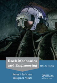 Rock Mechanics and Engineering Volume 5 (Surface and Underground Projects) by Xia-Ting Feng, 9781032652276