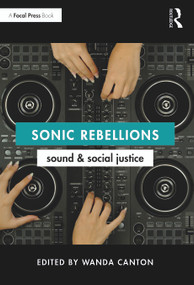 Sonic Rebellions (Sound and Social Justice) by Wanda Canton, 9781032420622