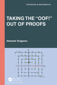 Taking the “Oof!” Out of Proofs by Alexandr Draganov, 9781032595986