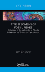 Type Specimens of Fossil Fishes (Catalogue of the University of Alberta Laboratory for Vertebrate Paleontology) - 9781032653624 by John Clay Bruner, 9781032653624