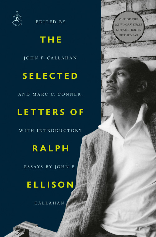 The Selected Letters of Ralph Ellison by Ralph Ellison, John F. Callahan, Marc C. Conner, 9780593730072