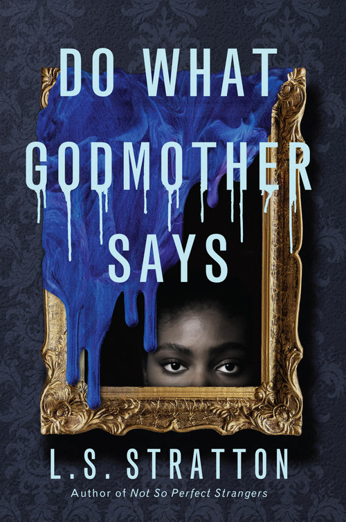 Do What Godmother Says by L.S. Stratton, 9781454947486