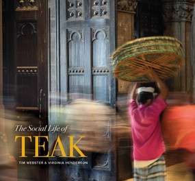 The Social Life of Teak by Tim Webster, Virginia Henderson, 9786164510821