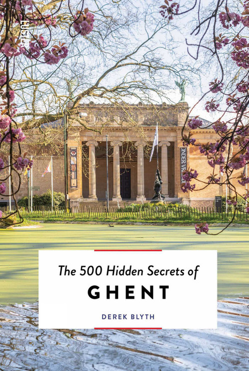 The 500 Hidden Secrets of Ghent by Derek Blyth, 9789460583629