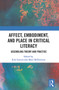 Affect, Embodiment, and Place in Critical Literacy (Assembling Theory and Practice) by Kimberly Lenters, Mairi McDermott, 9780367784164