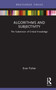 Algorithms and Subjectivity (The Subversion of Critical Knowledge) by Eran Fisher, 9781032051949