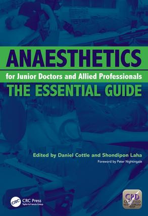 Anaesthetics for Junior Doctors and Allied Professionals (The Essential Guide) by Daniel Cottle, Laha Shondipon, 9781846195518