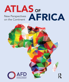 Atlas of Africa (New Perspectives on the Continent) by Agence Française de Développement, Dunod Editeur, 9781032039756
