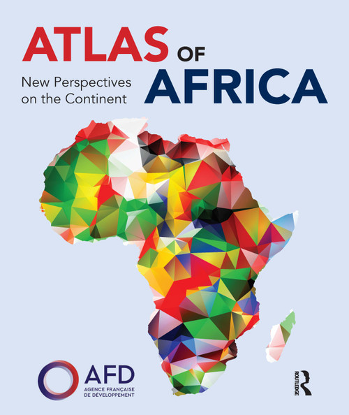 Atlas of Africa (New Perspectives on the Continent) by Agence Française de Développement, Dunod Editeur, 9781032039756
