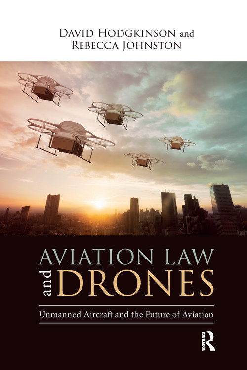 Aviation Law and Drones (Unmanned Aircraft and the Future of Aviation) - 9780367669843 by David Hodgkinson, Rebecca Johnston, 9780367669843