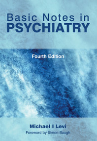 Basic Notes in Psychiatry by Michael Levi, 9781857757163