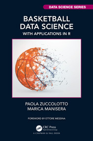 Basketball Data Science (With Applications in R) by Paola Zuccolotto, Marica Manisera, 9781138600799