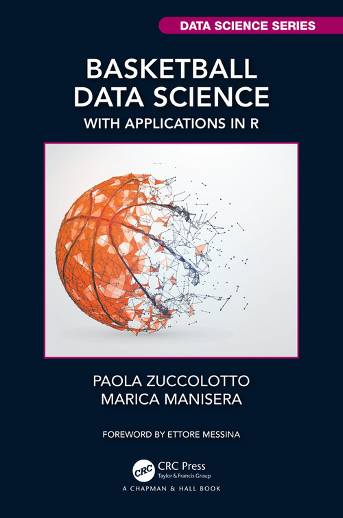 Basketball Data Science (With Applications in R) by Paola Zuccolotto, Marica Manisera, 9781138600799