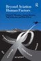 Beyond Aviation Human Factors (Safety in High Technology Systems) by Daniel E. Maurino, James Reason, Neil Johnston, Rob B. Lee, 9781840149487