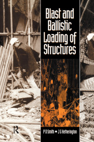 Blast and Ballistic Loading of Structures by John Hetherington, Peter Smith, 9780367866877