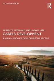 Career Development (A Human Resource Development Perspective) by Kimberly S. McDonald, Linda M. Hite, 9781032159379