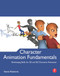 Character Animation Fundamentals (Developing Skills for 2D and 3D Character Animation) by Steve Roberts, 9780240522272
