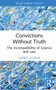 Convictions Without Truth (The Incompatibility of Science and Law) by Robert Schehr, 9781032208657