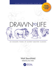 Drawn to Life: 20 Golden Years of Disney Master Classes (Volume 2: The Walt Stanchfield Lectures) by Walt Stanchfield, Don Hahn, 9781032104386